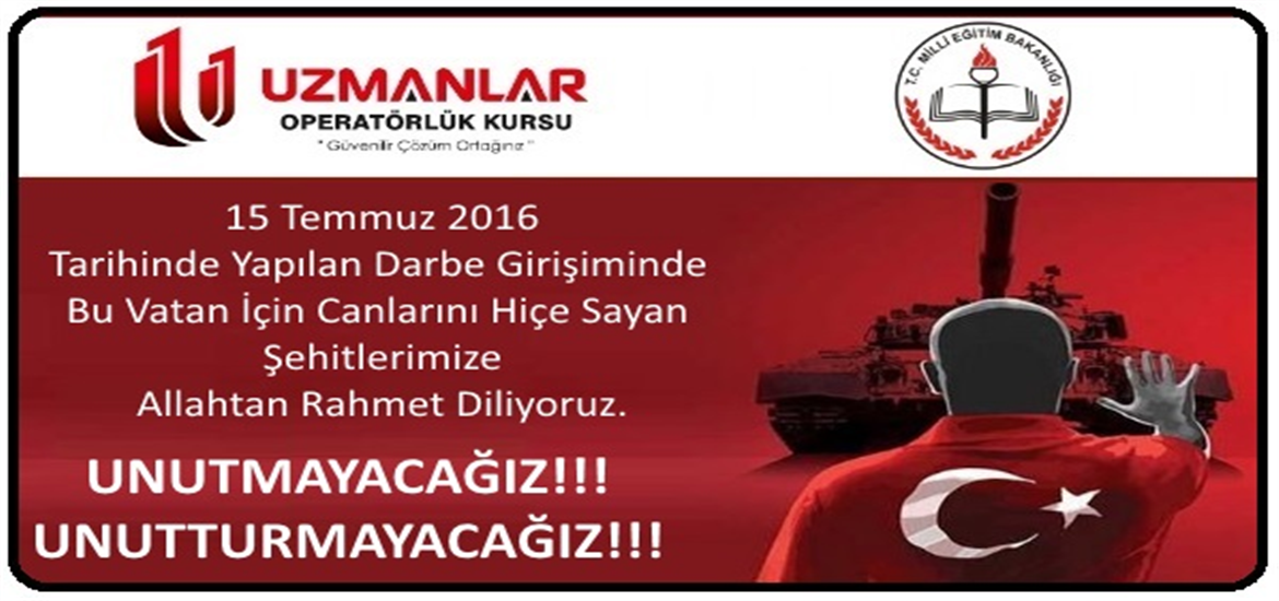 15 Temmuz Darbe Girişimini Unutmayacağız Unutturmayacağız